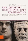 Das Zeitalter Diokletians und Konstantins - 