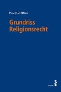Grundriss Religionsrecht - Richard Potz, Brigitte Schinkele