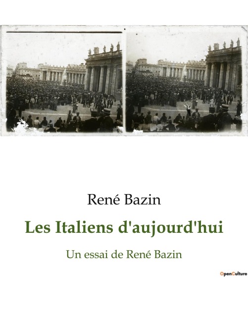 Les Italiens d'aujourd'hui - René Bazin