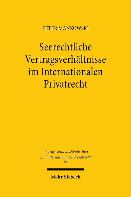 Seerechtliche Vertragsverhältnisse im Internationalen Privatrecht - Peter Mankowski