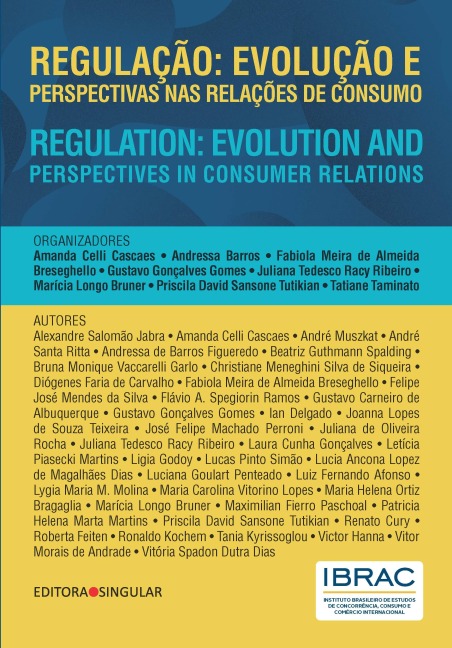 Regulação: evolução e perspectivas nas relações de consumo - Alexandre Salomão Jabra, Fabíola Meira de Almeida Breseghello, Felipe José Mendes da Silva, Flávio A. Spegiorin Ramos, Gustavo Carneiro de Albuquerque