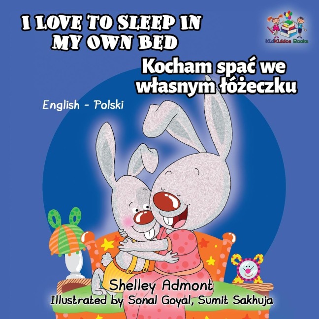I Love to Sleep in My Own Bed - Shelley Admont, Kidkiddos Books
