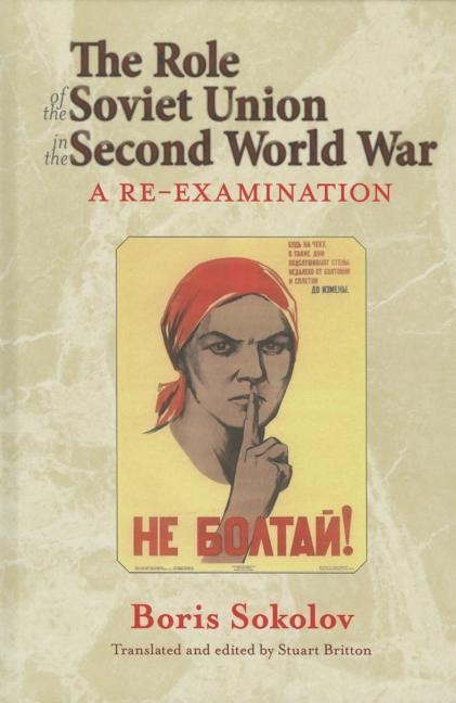 The Role of the Soviet Union in the Second World War - Boris Sokolov