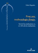 Pour une traductologie élargie - Fabio Regattin