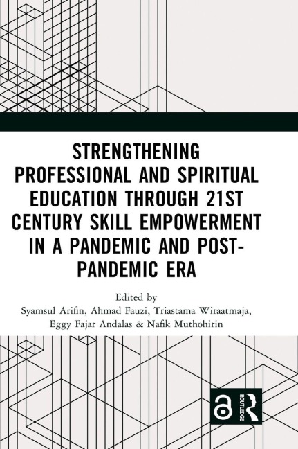 Strengthening Professional and Spiritual Education through 21st Century Skill Empowerment in a Pandemic and Post-Pandemic Era - 