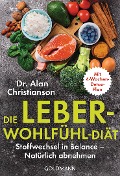Die Leber-Wohlfühl-Diät - Alan Christianson