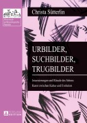 Cover-Bild zum Titel 'Urbilder, Suchbilder, Trugbilder' von 'Christa Sütterlin'