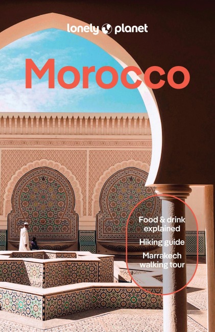 Lonely Planet Morocco - Helen Ranger, Christine Gilbert, Tara Stevens, Jade Bremner, Narina Exelby