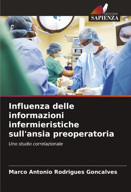 Influenza delle informazioni infermieristiche sull'ansia preoperatoria - Marco Antonio Rodrigues Goncalves