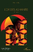 Cover-Bild zum Titel 'L'Or des Ashantis' von 'Patrick Saby'