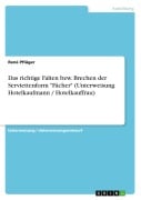 Cover-Bild zum Titel 'Das richtige Falten bzw. Brechen der Serviettenform "Fächer" (Unterweisung Hotelkaufmann / Hotelkauffrau)' von 'René Pflüger'