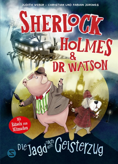 Sherlock Holmes & Dr. Watson. Die Jagd nach dem Geisterzug (Band 1) - Judith Weber