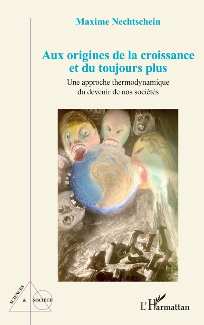 Aux origines de la croissance et du toujours plus - Maxime Nechtschein