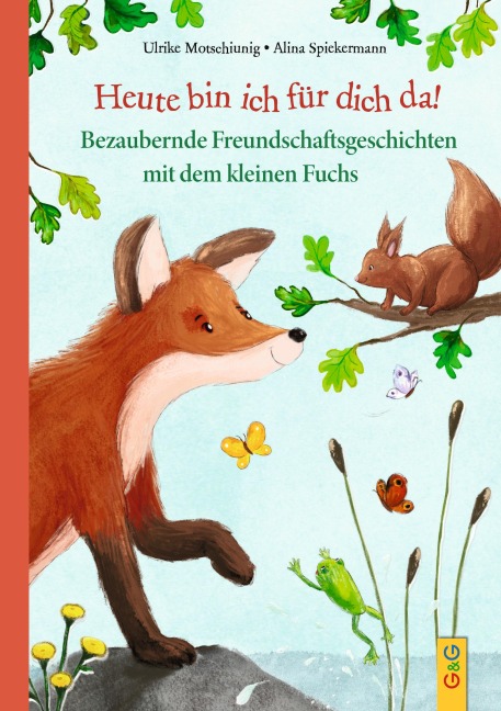 Heute bin ich für dich da! - Ulrike Motschiunig