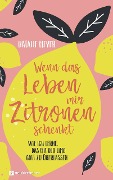 Cover-Bild zum Titel 'Wenn das Leben mir Zitronen schenkt' von 'Natalie Meyer'