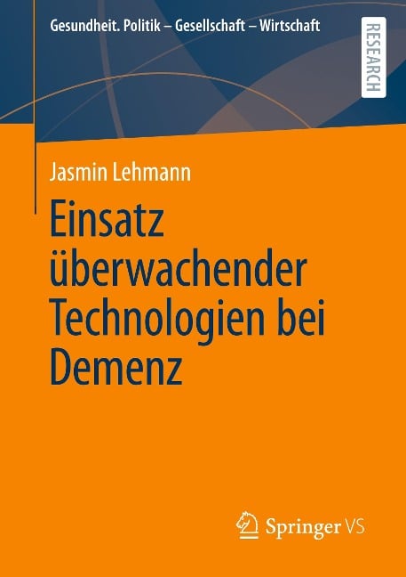 Einsatz überwachender Technologien bei Demenz - Jasmin Lehmann