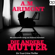 Cover-Bild zum Titel 'Die andere Mutter' von 'A. M. Arimont, Andreas Kümmert'
