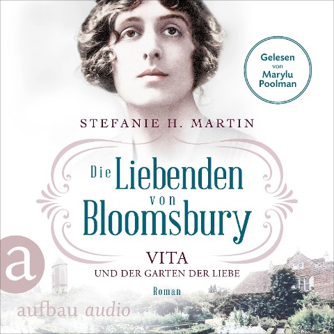 Die Liebenden von Bloomsbury - Vita und der Garten der Liebe - Stefanie H. Martin