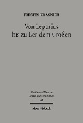 Cover-Bild zum Titel 'Von Leporius bis zu Leo dem Großen' von 'Torsten Krannich'