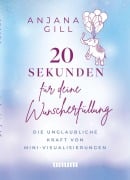 Cover-Bild zum Titel '20 Sekunden für deine Wunscherfüllung' von 'Anjana Gill'