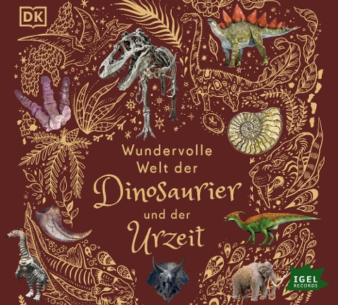 Wundervolle Welt der Dinosaurier und der Urzeit - Anusuya Chinsamy-Turan