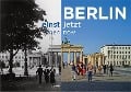 Cover-Bild zum Titel 'Berlin einst und jetzt / then and now' von ''