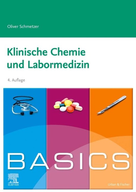 BASICS Klinische Chemie und Labormedizin - Oliver Schmetzer