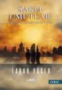 Sakli Umutlar - Faruk Yücer