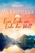 Cover-Bild zum Titel 'MS Kristiana - Eine Liebe am Ende der Welt' von 'Greta Jänicke'