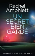 Cover-Bild zum Titel 'Un secret bien gardé' von 'Rachel Amphlett'