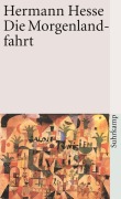 Cover-Bild zum Titel 'Die Morgenlandfahrt' von 'Hermann Hesse'