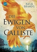 Cover-Bild zum Titel 'Die Ewigen von Calliste' von 'Katja Brandis'