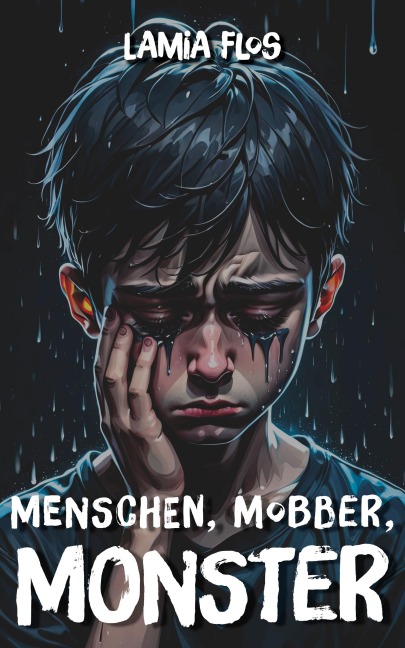 Menschen, Mobber, Monster - Lamia Flos