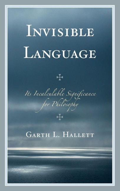 Invisible Language - Garth L. Hallett
