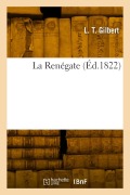 Cover-Bild zum Titel 'La Renégate' von 'L T Gilbert'