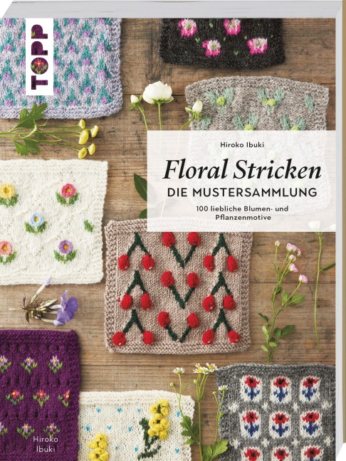 Floral Stricken. Die Mustersammlung - Hiroko Ibuki