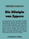 Cover-Bild zum Titel 'Die Königin von Zypern' von 'Heinrich Mann'