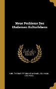 Cover-Bild zum Titel 'Neue Probleme Des Modernen Kulturlebens' von 'Karl Theodor Ferdina von Inama-Sternegg'