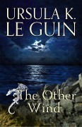 Cover-Bild zum Titel 'The Other Wind' von 'Ursula K. Le Guin'
