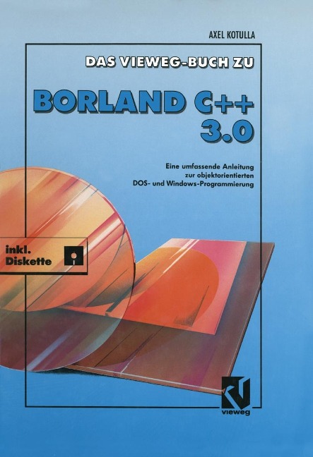 Das Vieweg Buch zu Borland C + + 3.0 - 
