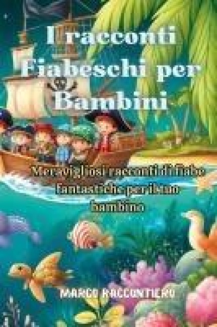 I racconti fiabeschi per bambini - Marco Raccontiero