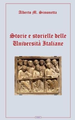 Storie E Storielle Delle Universit - Alberto M. Simonetta