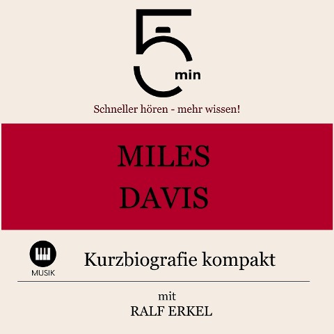 Miles Davis: Kurzbiografie kompakt - Ralf Erkel, Minuten, Minuten Biografien