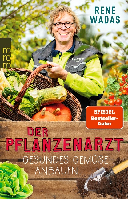 Der Pflanzenarzt: Gesundes Gemüse anbauen - René Wadas
