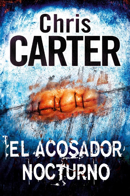El acosador nocturno - Chris Carter