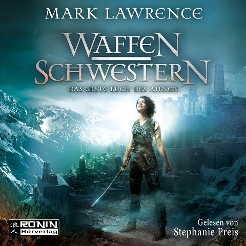 Waffenschwestern - Das erste Buch des Ahnen - Mark Lawrence