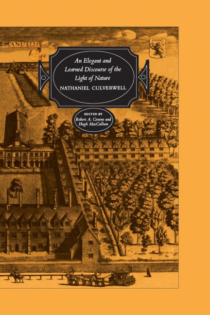 An Elegant and Learned Discourse of the Light of Nature - Nathaniel Culverwell