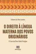 Cover-Bild zum Titel 'O Direito à Língua Materna dos Povos Originários' von 'Liliane da Silva Santos'