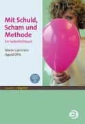 Cover-Bild zum Titel 'Mit Schuld, Scham und Methode' von 'Maren Lammers, Isgard Ohls'