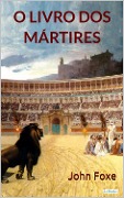 Cover-Bild zum Titel 'O Livro dos Mártires' von 'John Foxe'